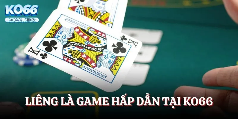 Liêng là game hấp dẫn tại KO66