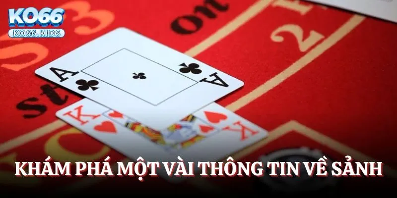 Khám phá một vài thông tin về sảnh