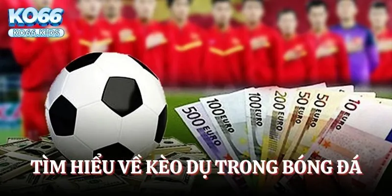 Kèo Dụ Là Gì? Mách Bạn Cách Tránh Cạm Bẫy Của Nhà Cái 2 Cùng tìm hiểu về kèo dụ là gì?