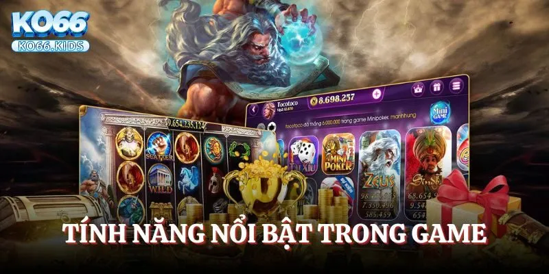 Tính năng nổi bật trong game
