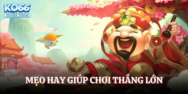 Nổ Hũ Thần Tài KO66 - Thử Vận May Rinh Ngàn Thưởng Lớn 4 Mẹo hay giúp chơi Nổ Hũ Thần Tài thắng lớn